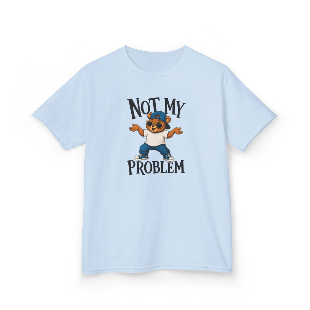 "NOT MY PROBLEM" Funny Graphic T-Shirt Design
