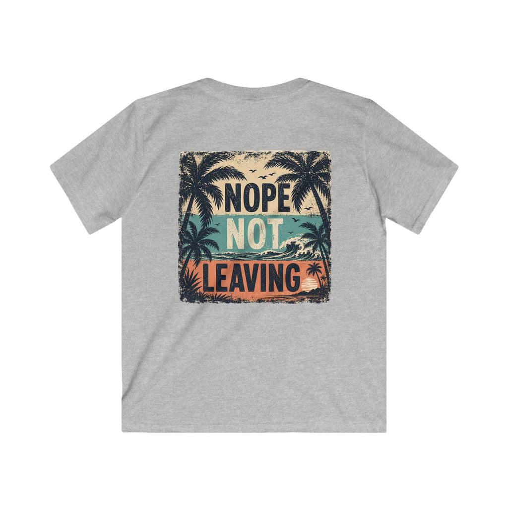 Kids T-Shirt 'Nope Not Leaving' Tropical Vacation Tee