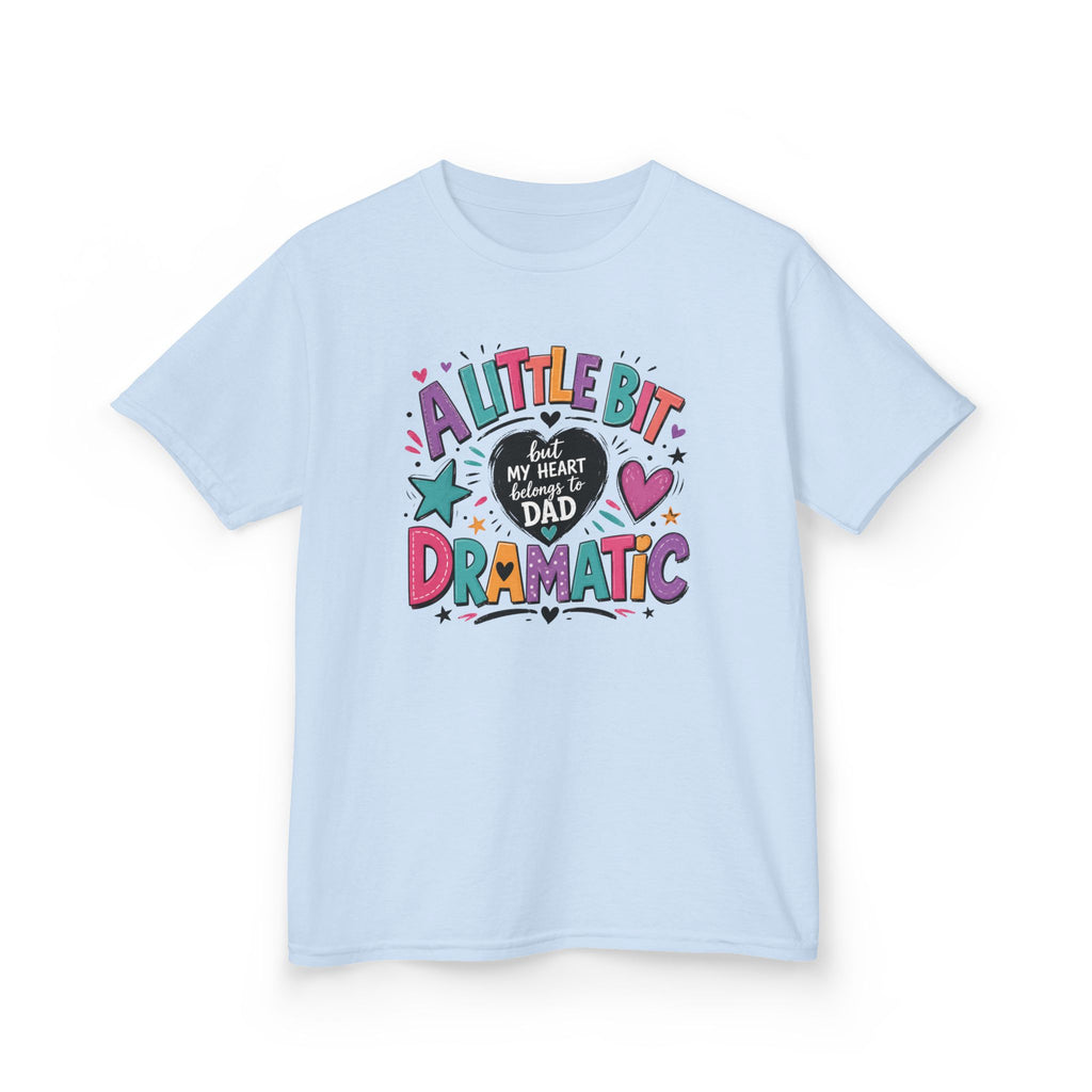Girls Tee — "A Little Bit Dramatic" Colorful Dad Heart Graphic