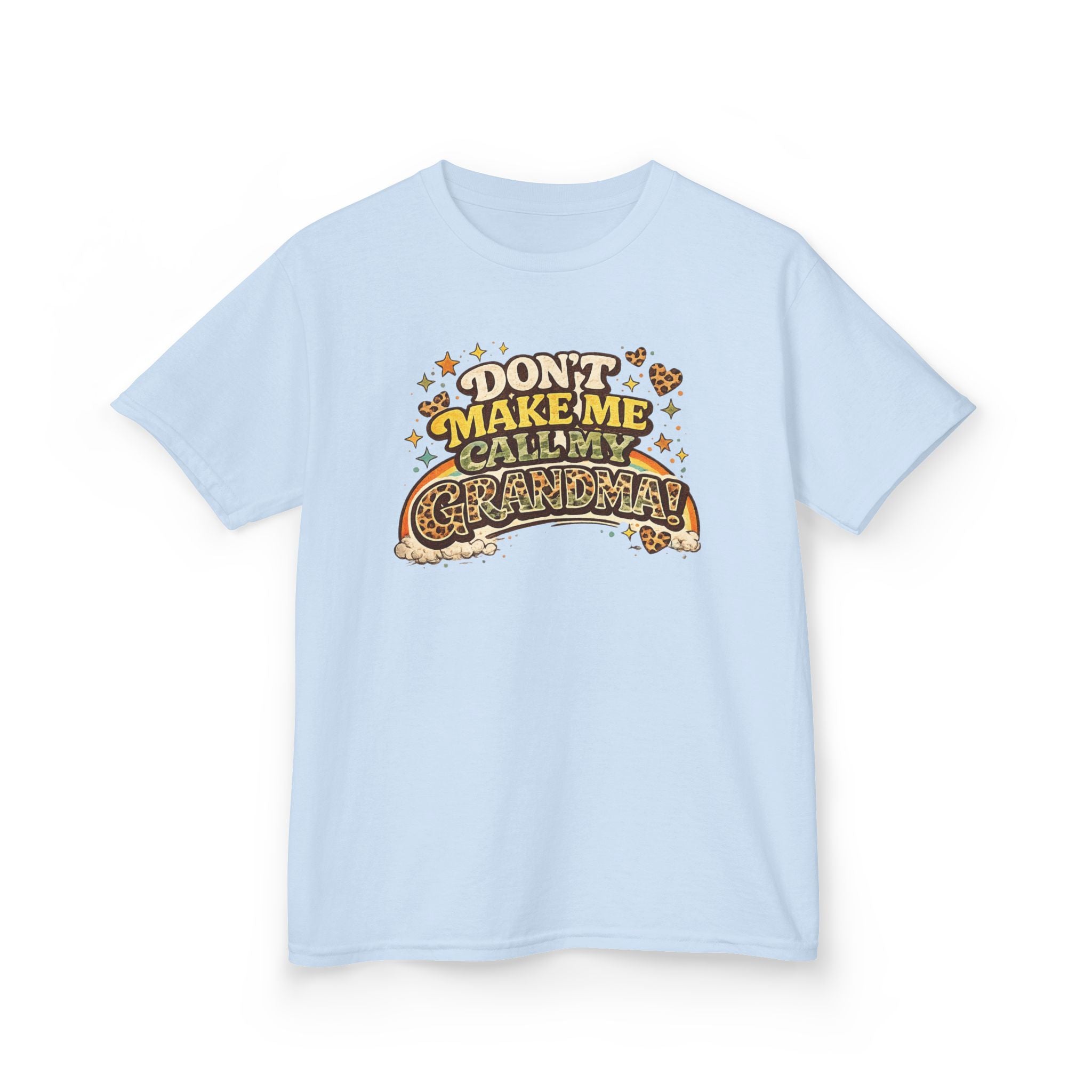 DON'T MAKE ME CALL MY GRANDMA! Funny kids Graphic Tee