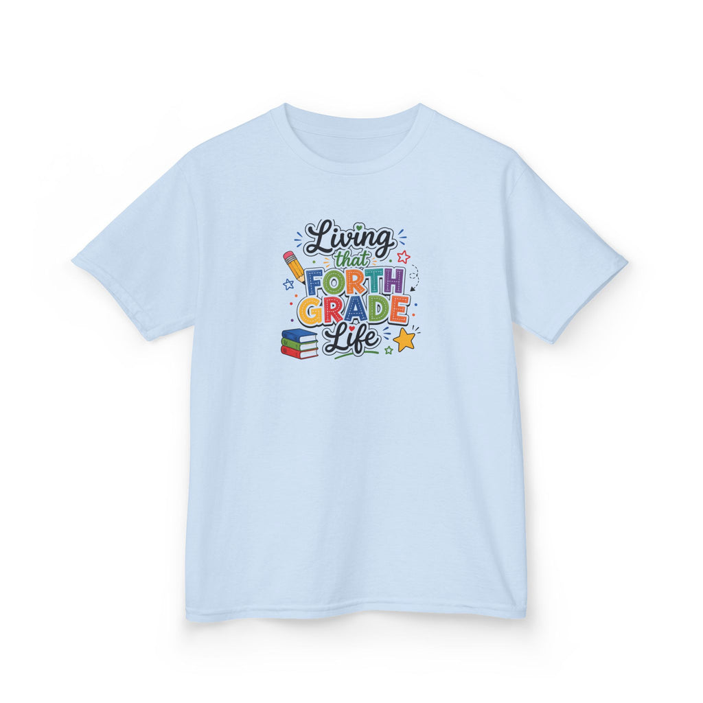 Kids T-Shirt — "Living That FORTH GRADE Life"