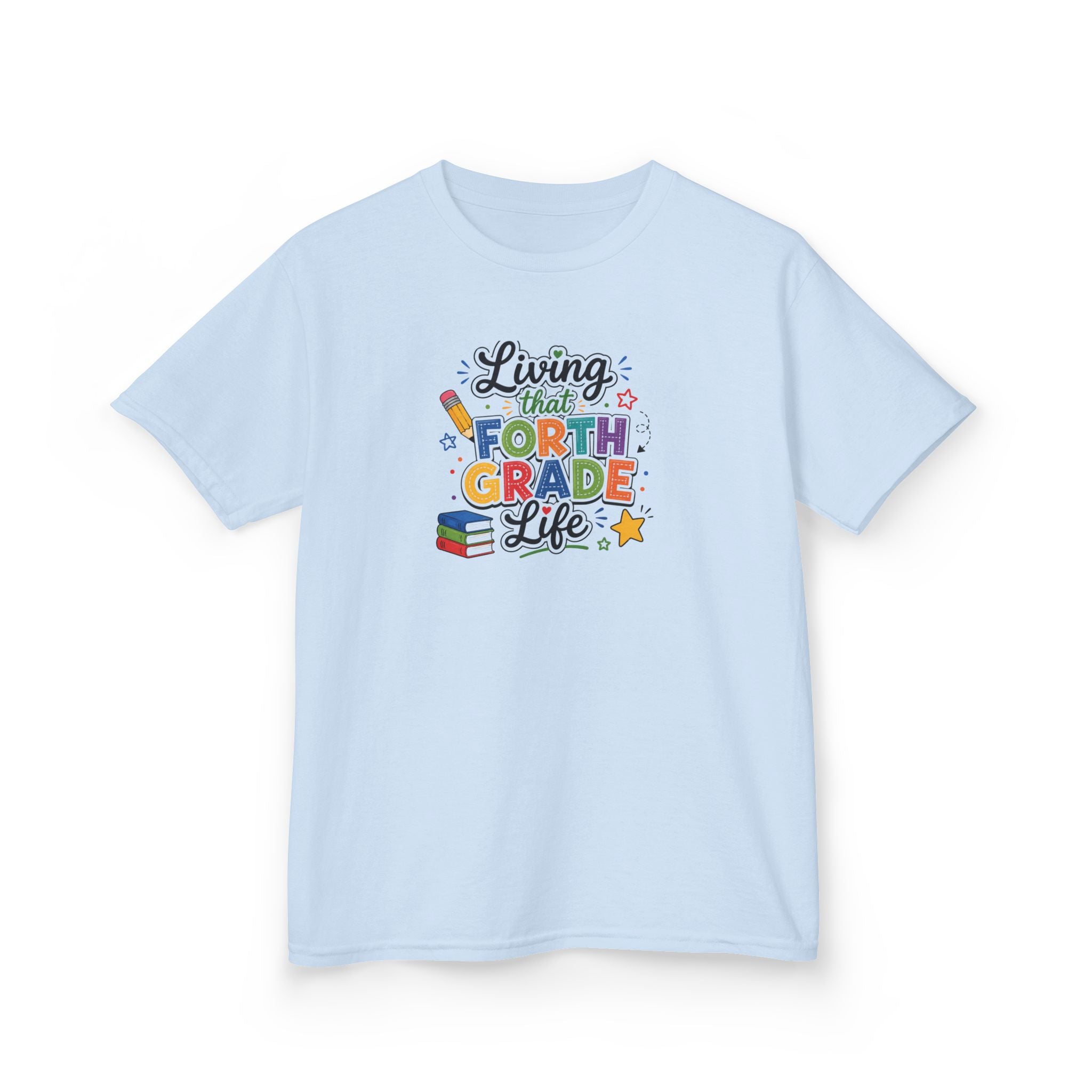 Kids T-Shirt — "Living That FORTH GRADE Life"
