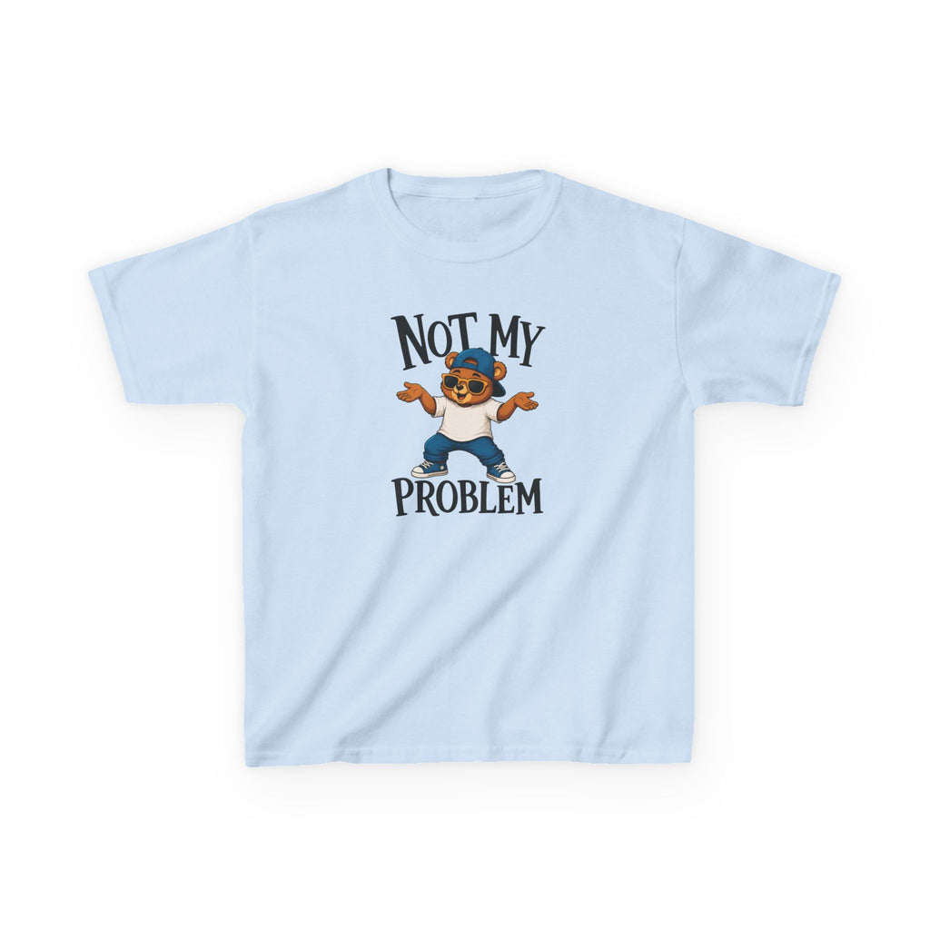 "NOT MY PROBLEM" Funny Graphic T-Shirt Design
