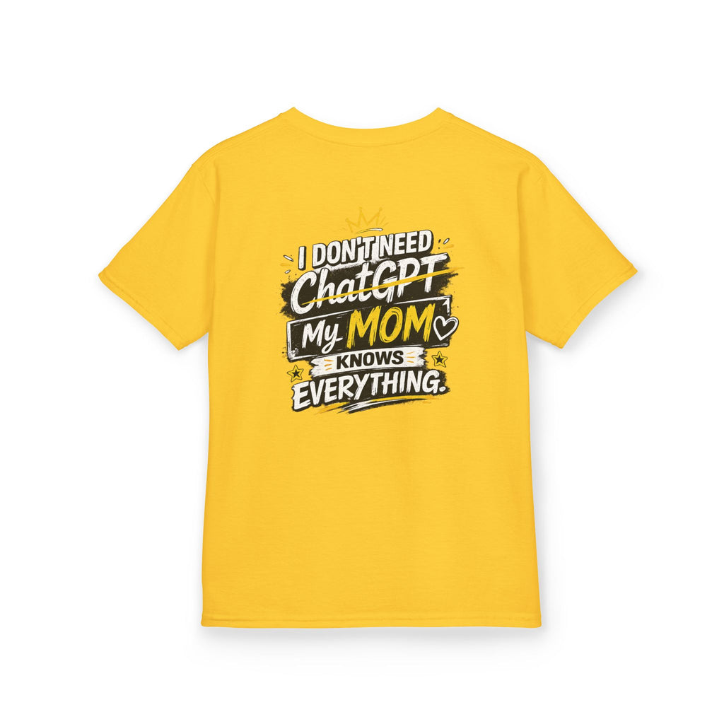 Kids T-Shirt "I Don't Need ChatGPT, My Mom Knows Everything" Funny Graphic Tee