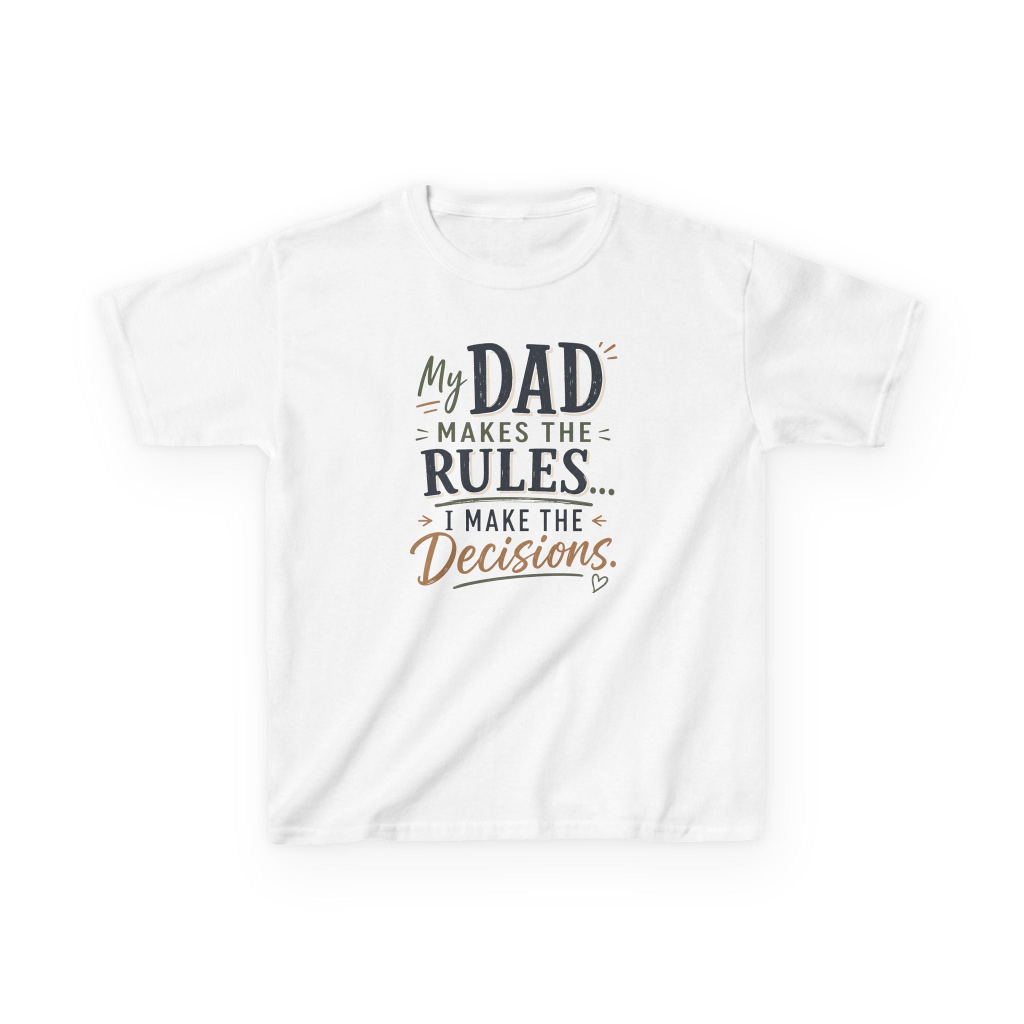 Kids T‑Shirt “My Dad Makes the Rules, I Make the Decisions” Funny Father’s Day Tee