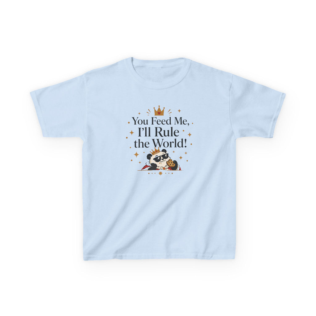 Kids Funny T-Shirt — "You Feed Me, I'll Rule the World!"