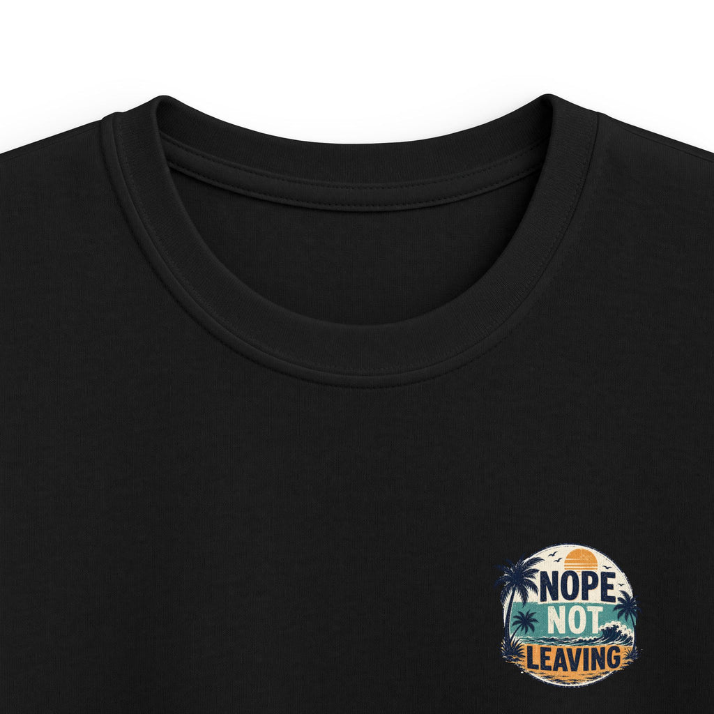 Kids T-Shirt 'Nope Not Leaving' Tropical Vacation Tee