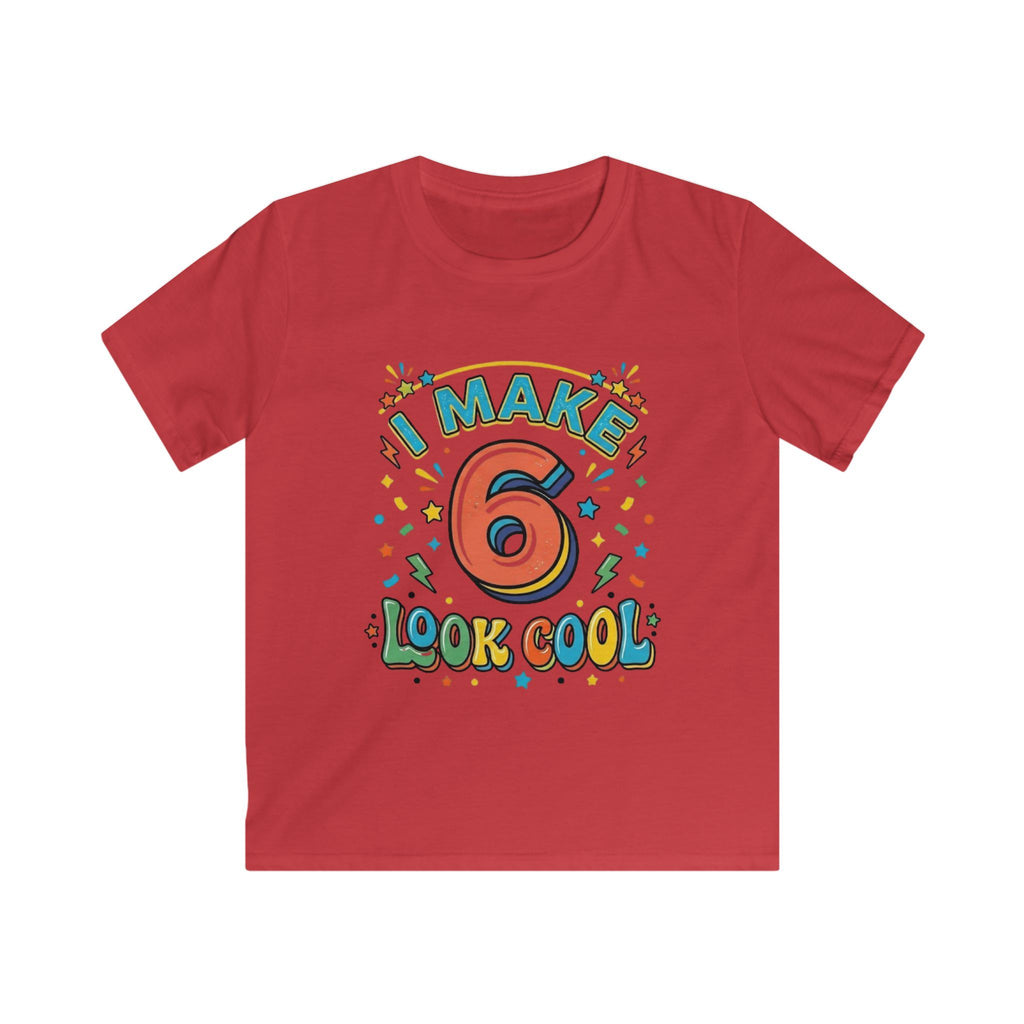 Kids Tee "I Make 6 Look Cool" Birthday Shirt