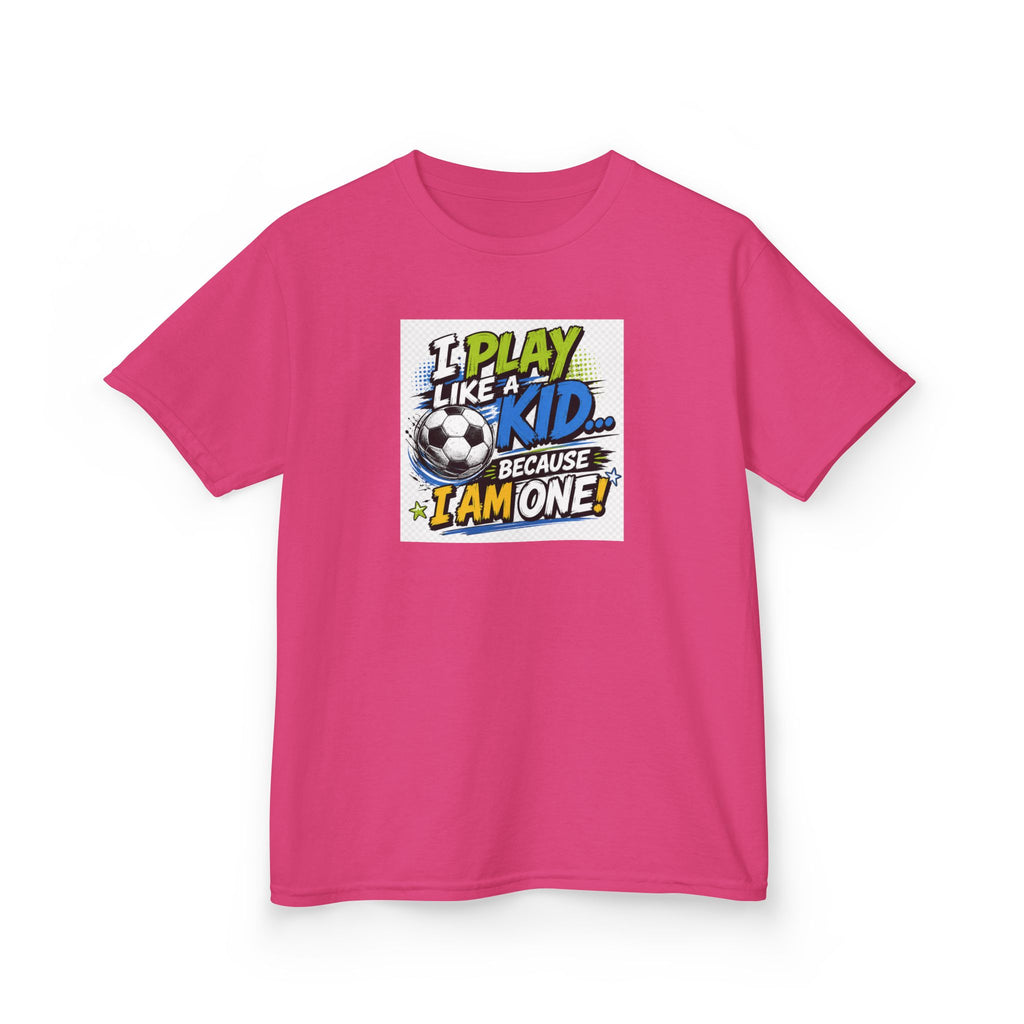 I Play Like a Kid... Because I Am One! Kids Soccer T-Shirt Design | Youth Sports Graphic Tee