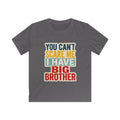 Kids Tee "You Can't Scare Me I Have Big Brother" Funny Sibling T-Shirt