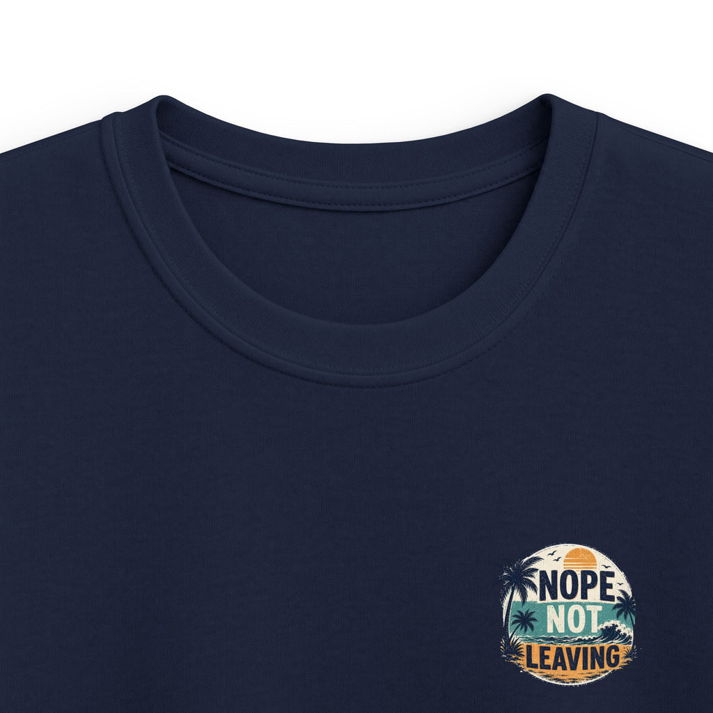 Kids T-Shirt 'Nope Not Leaving' Tropical Vacation Tee