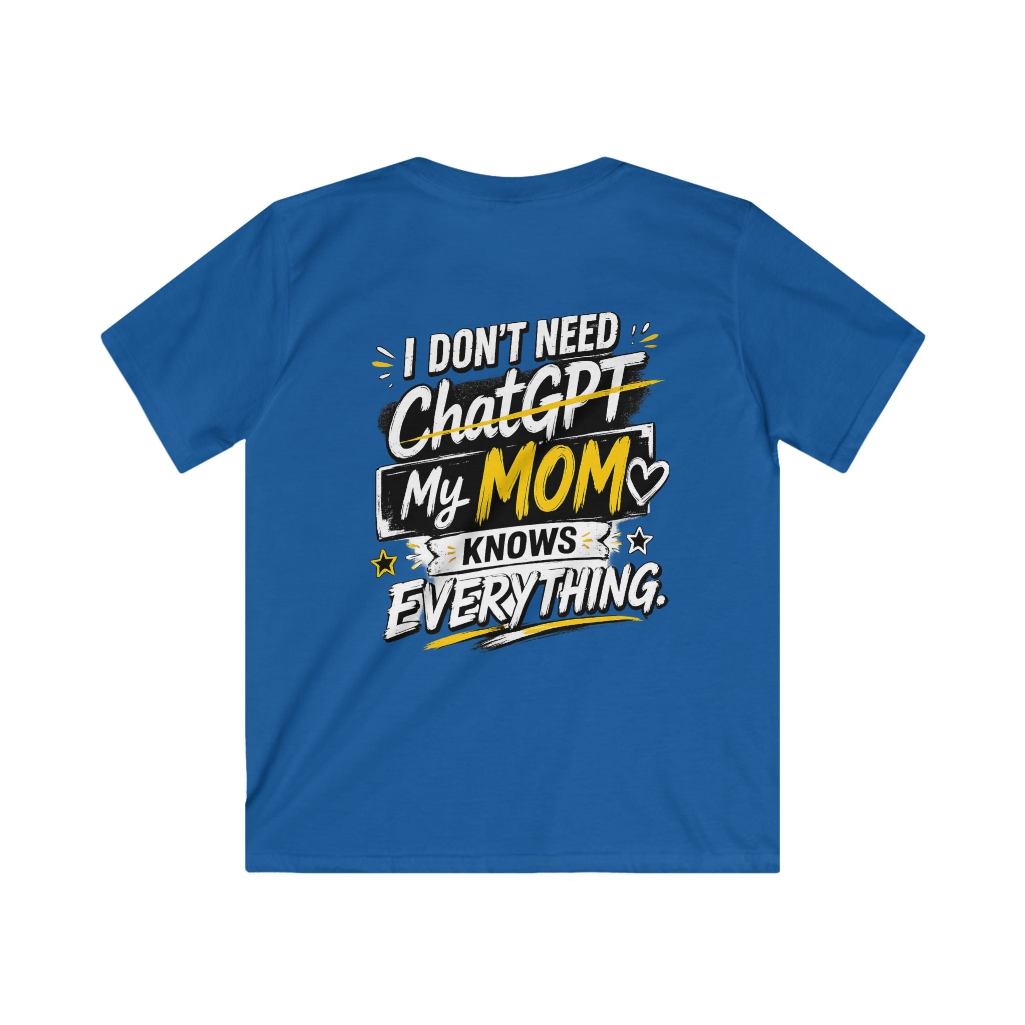 "I Don’t Need ChatGPT, My Mom Knows Everything" Back Graphic Kids Tee