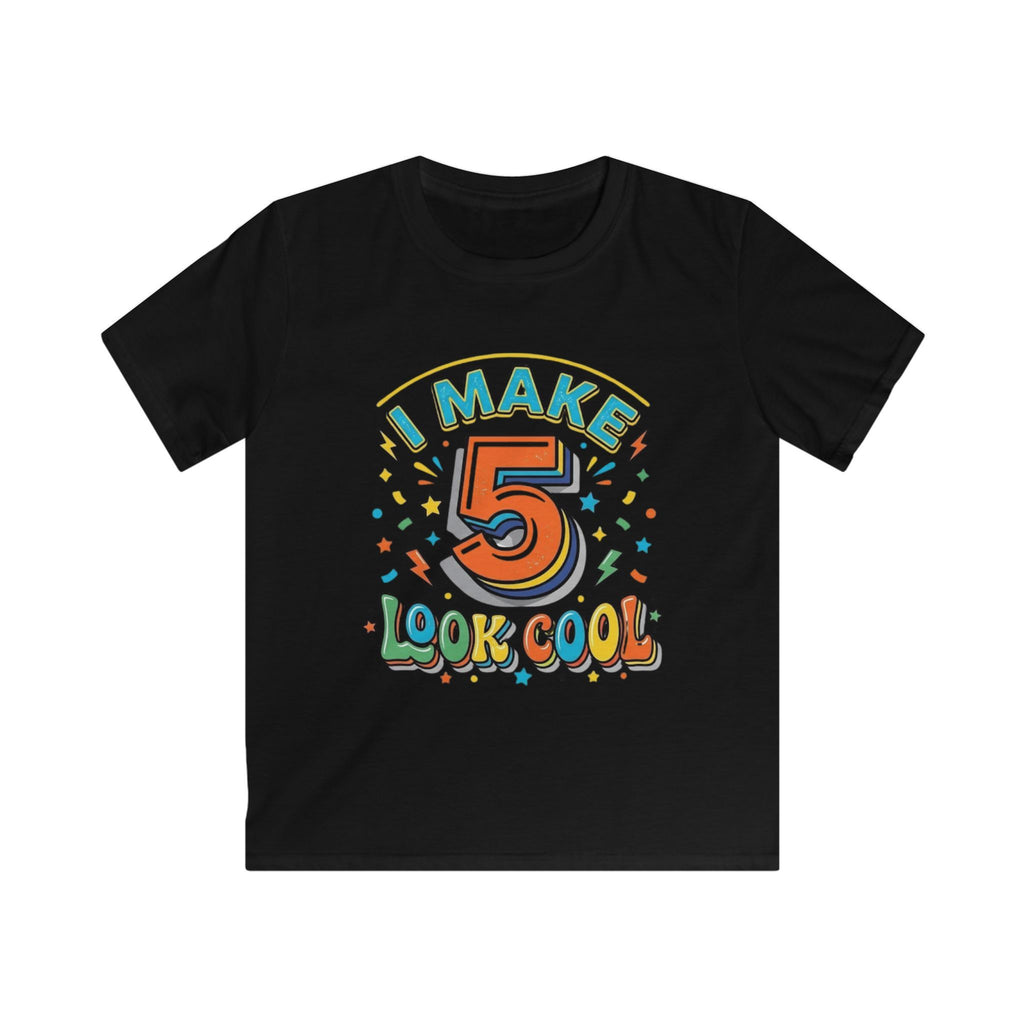 Kids T-Shirt "I Make 5 Look Cool" 5th Birthday Tee