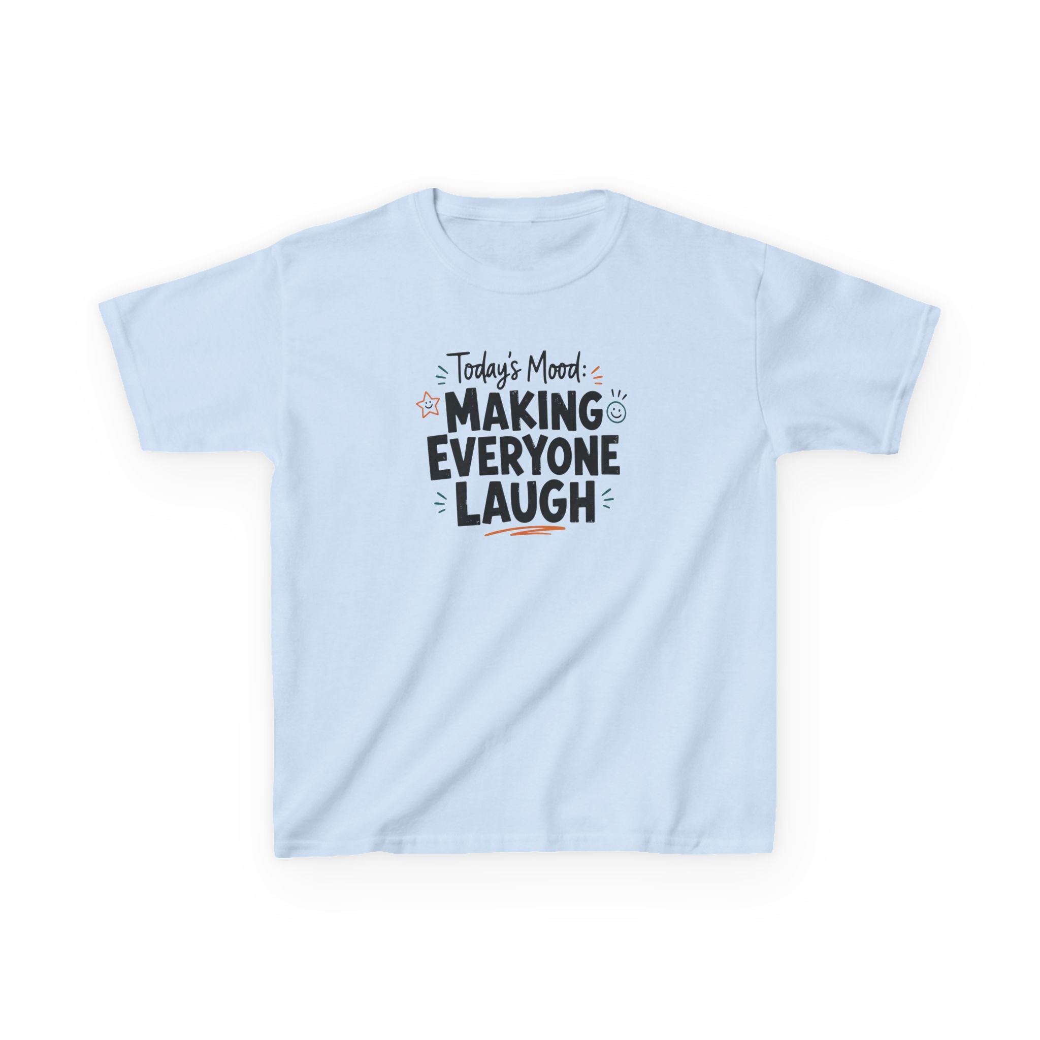 Kids Funny T-Shirt — "Today's Mood: Making Everyone Laugh".