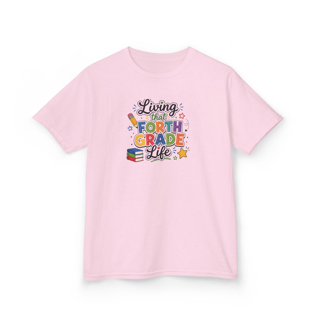 Kids T-Shirt — "Living That FORTH GRADE Life"