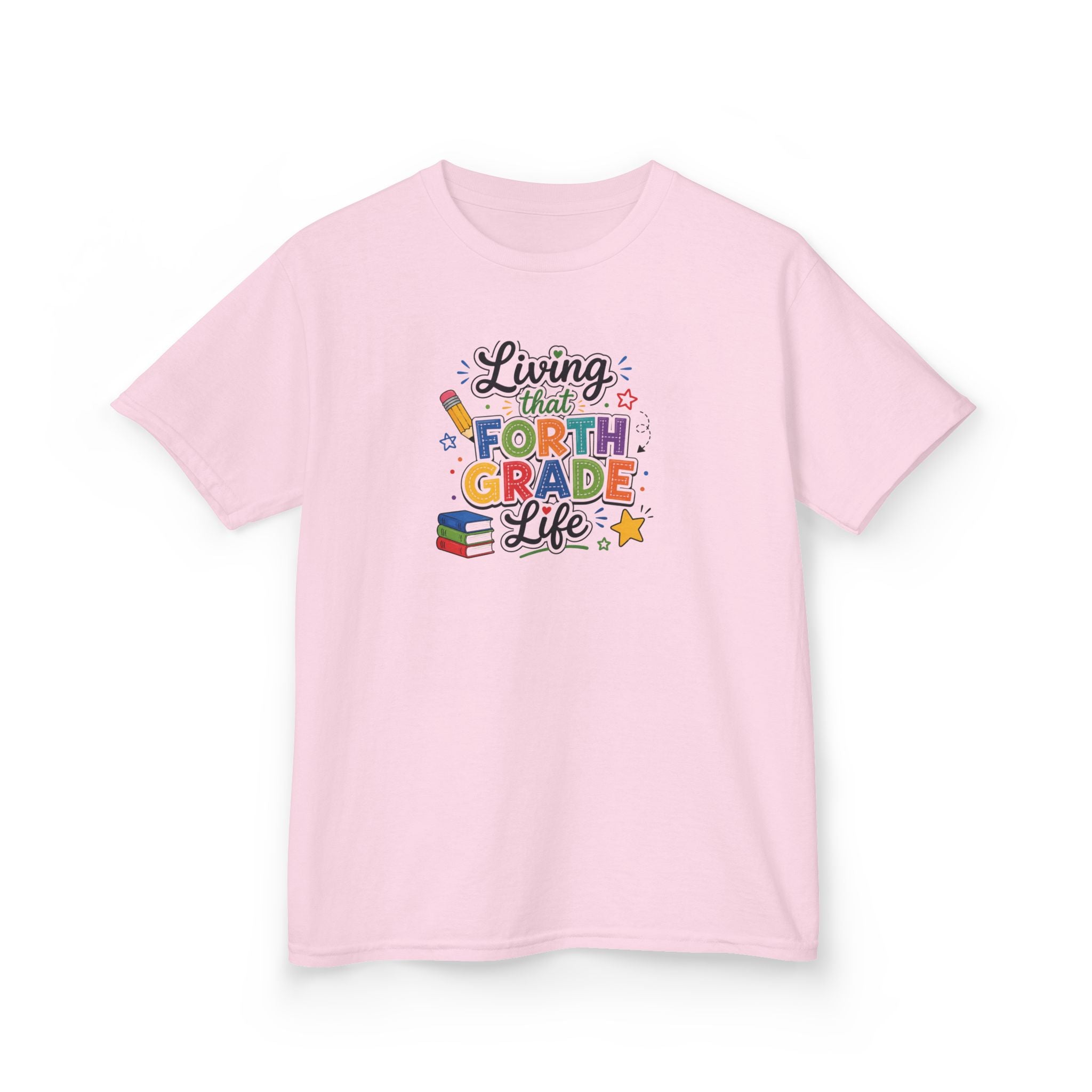 Kids T-Shirt — "Living That FORTH GRADE Life"
