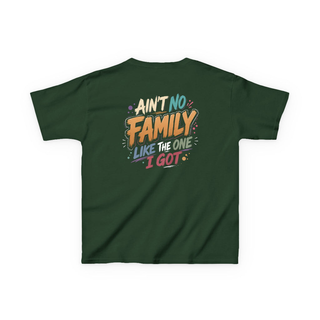 "AINT no family like the one I got" Family Graphic T-Shirt Design
