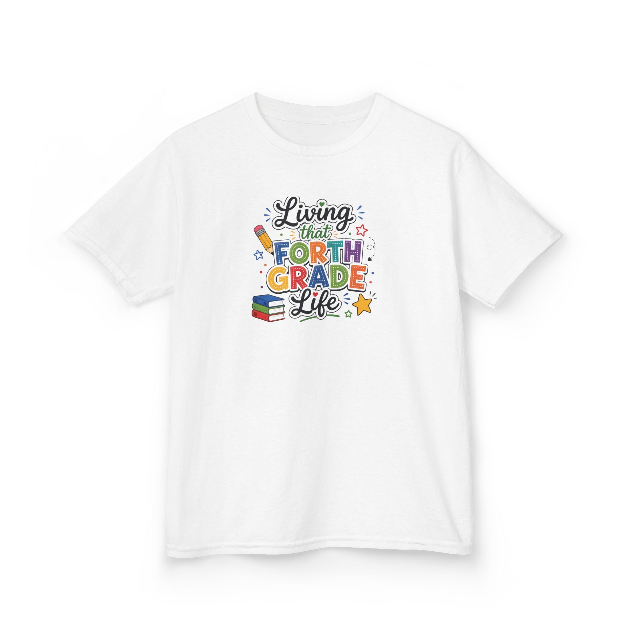 Kids T-Shirt — "Living That FORTH GRADE Life"