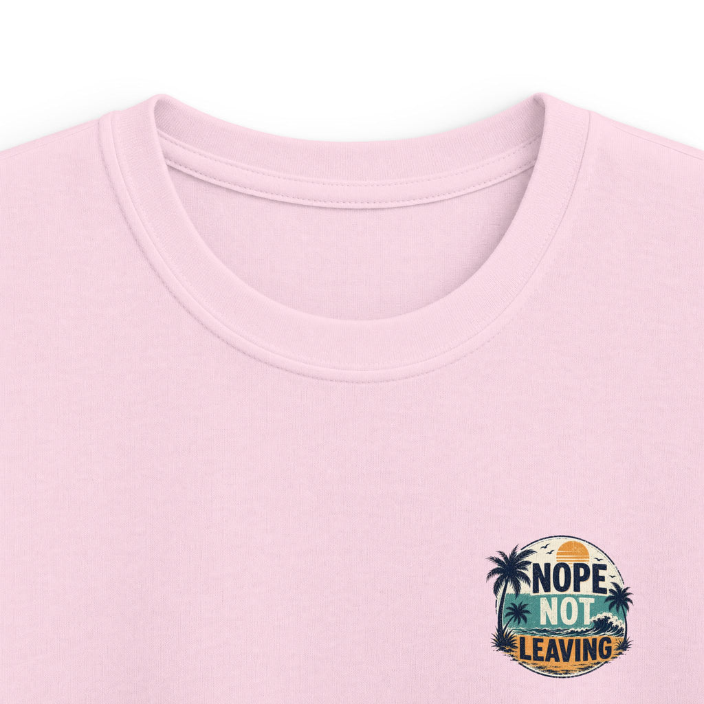 Kids T-Shirt 'Nope Not Leaving' Tropical Vacation Tee