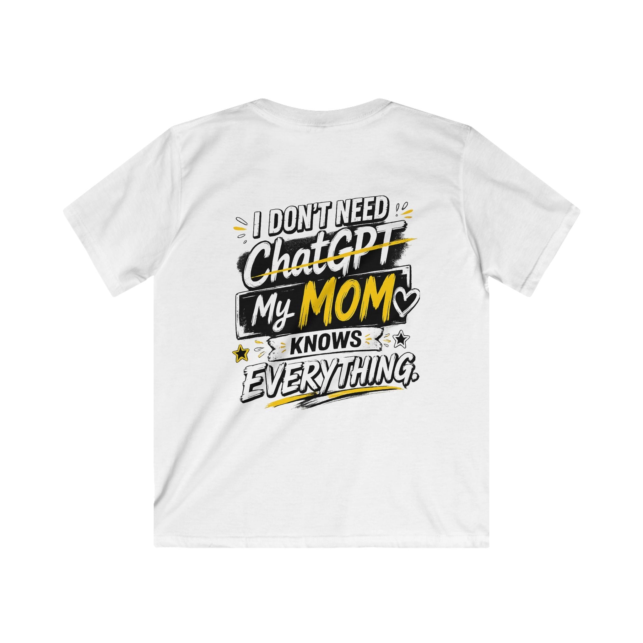 "I Don’t Need ChatGPT, My Mom Knows Everything" Back Graphic Kids Tee