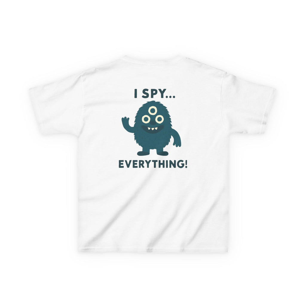 I spy everything | Funny Kids Graphic T-Shirt