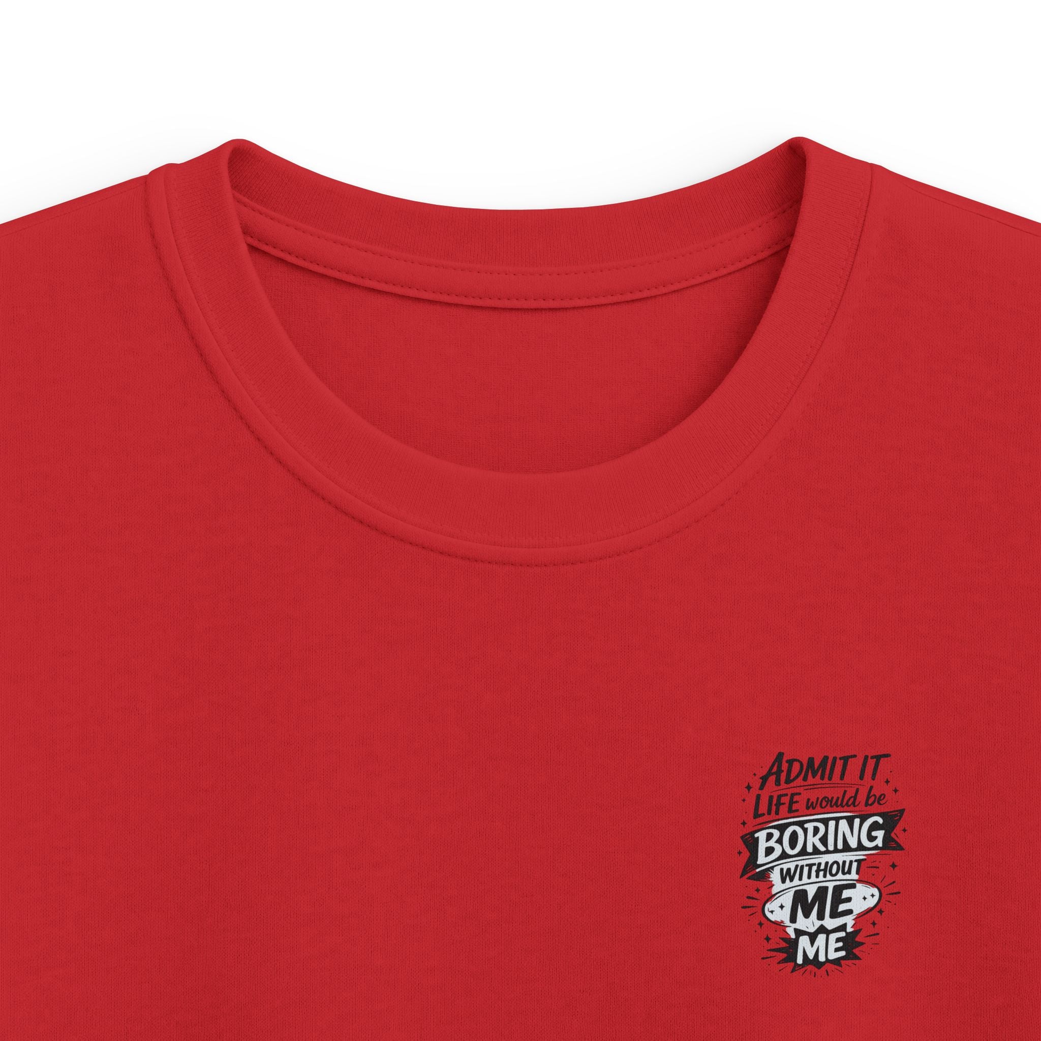 Kids T-Shirt "Admit It Life Would Be Boring Without Me" Graphic Tee (Dancing Buddy)