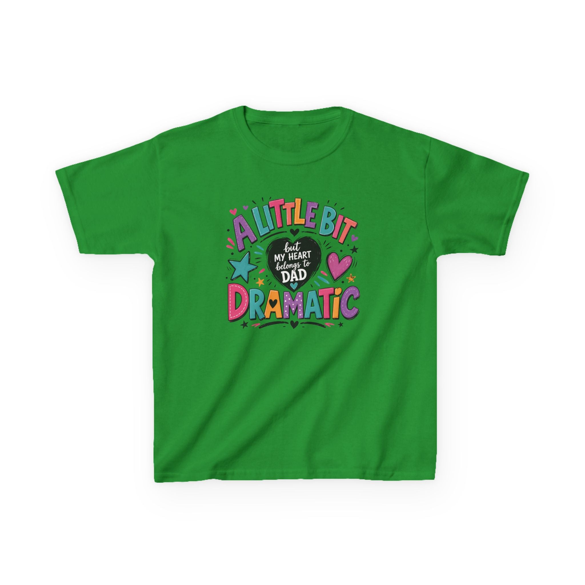 Girls Tee — "A Little Bit Dramatic" Colorful Dad Heart Graphic