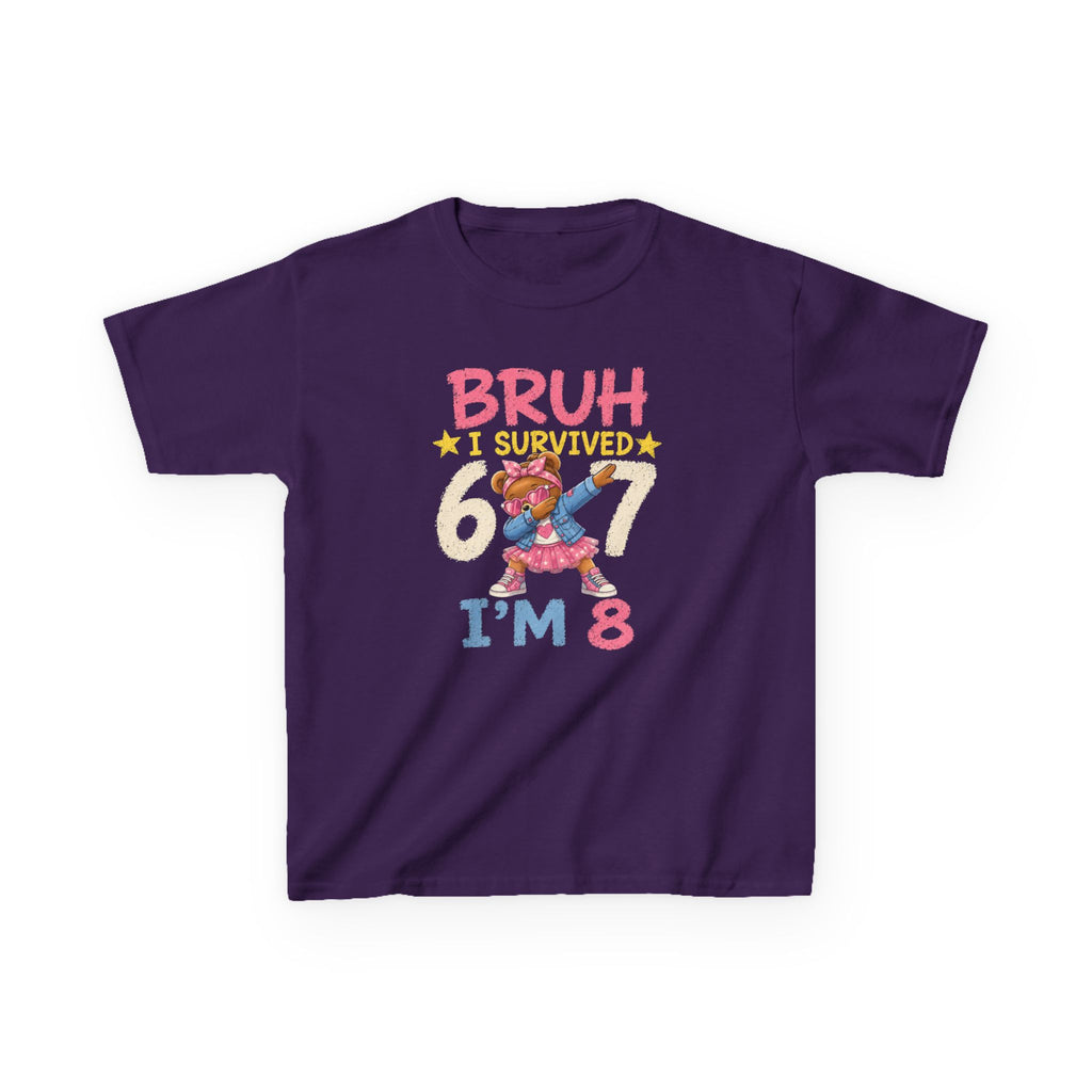 " Bruh I survived 6 7 " " I'M 8" Girls Graphic kids Birthday T-Shirt Design