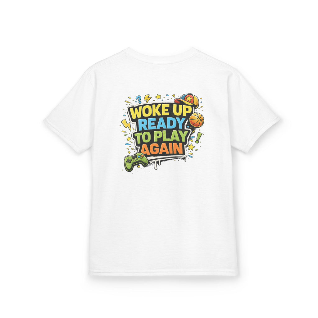 Kids Tee "Woke Up Ready to Play Again" Gamer Girls and Boys Graphic Tees