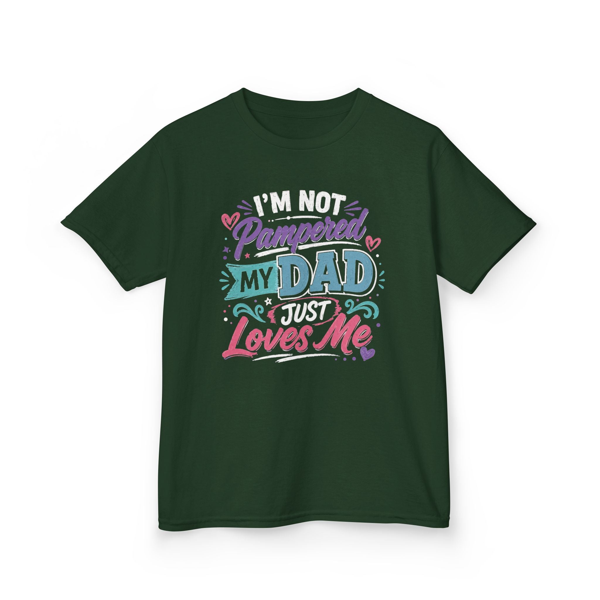 Kids Tee “I’m Not Spoiled My Dad Just Loves Me” Cute Funny Father’s Day T-shirt