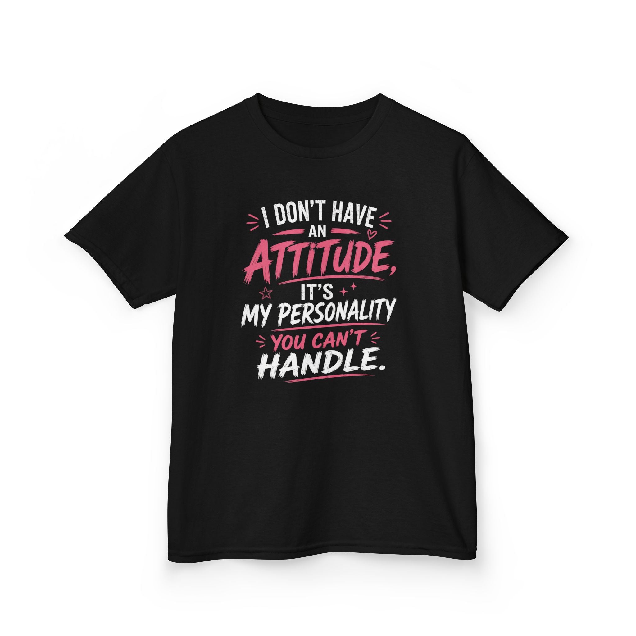 Kids T-Shirt “I Don't Have An Attitude, It's My Personality You Can't Handle” Girls Graphic Tee
