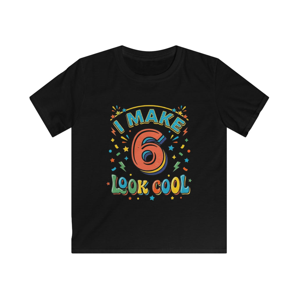 Kids Tee "I Make 6 Look Cool" Birthday Shirt
