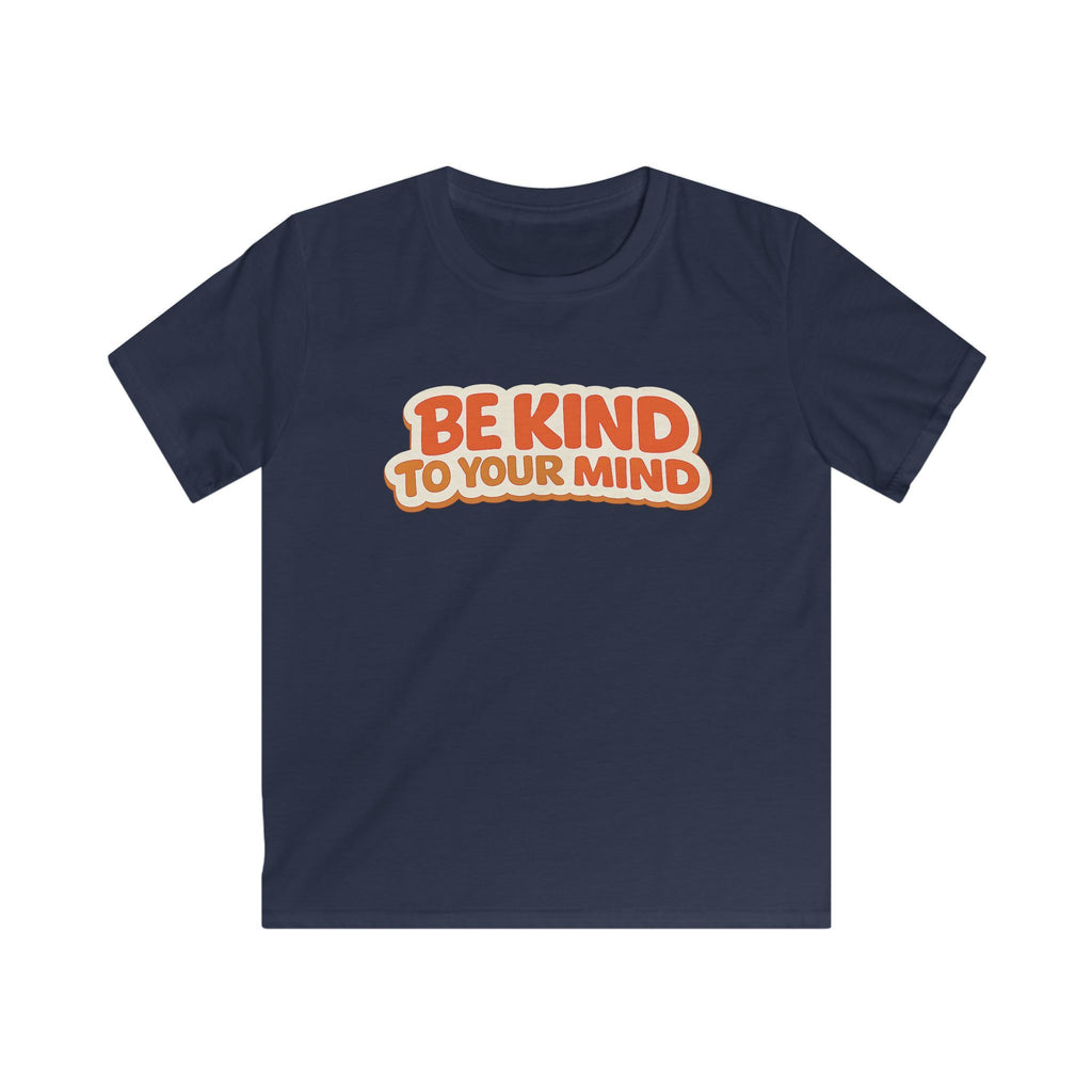 Kids T-Shirt  “Be Kind to Your Mind” Retro Mental Health Tee For Boys & Girls