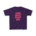 Girls Tee "Kind Smart Brave Me" Positive Affirmation Graphic