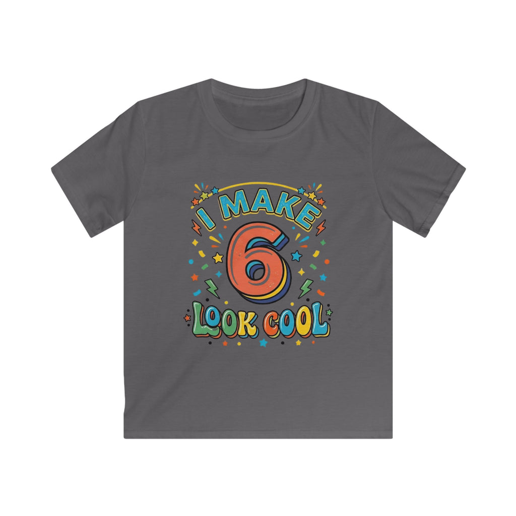 Kids Tee "I Make 6 Look Cool" Birthday Shirt