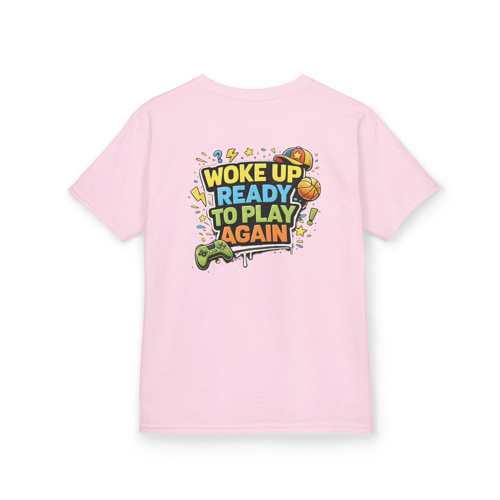 Kids Tee "Woke Up Ready to Play Again" Gamer Girls and Boys Graphic Tees