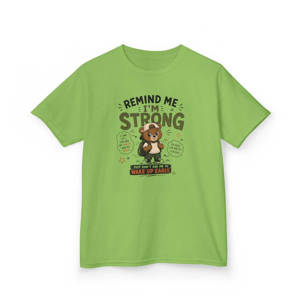 Kids Funny T-Shirt — "Remind Me I'm STRONG"