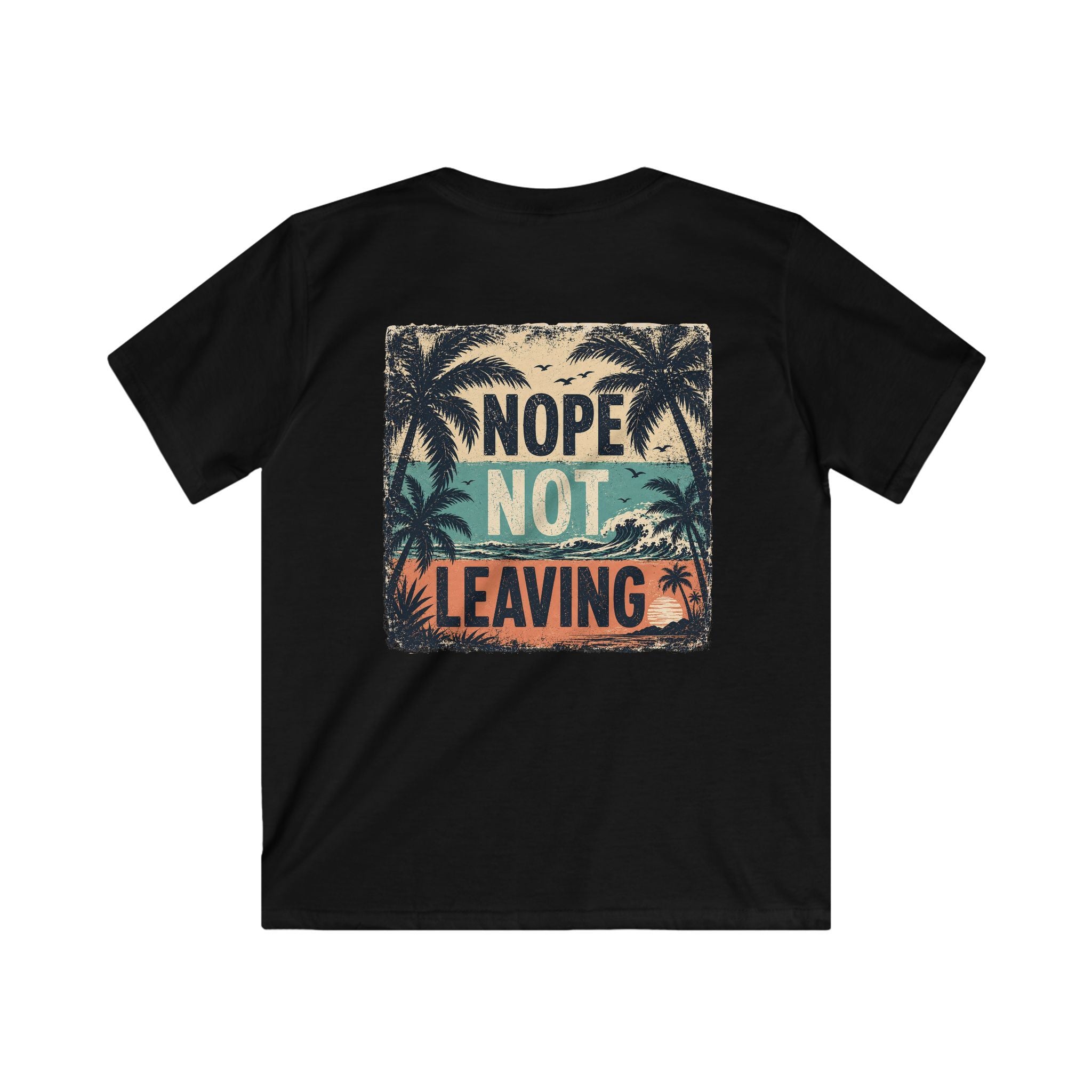 Kids T-Shirt 'Nope Not Leaving' Tropical Vacation Tee