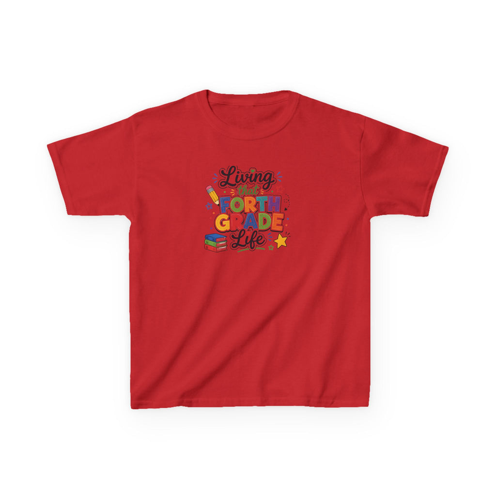 Kids T-Shirt — "Living That FORTH GRADE Life"