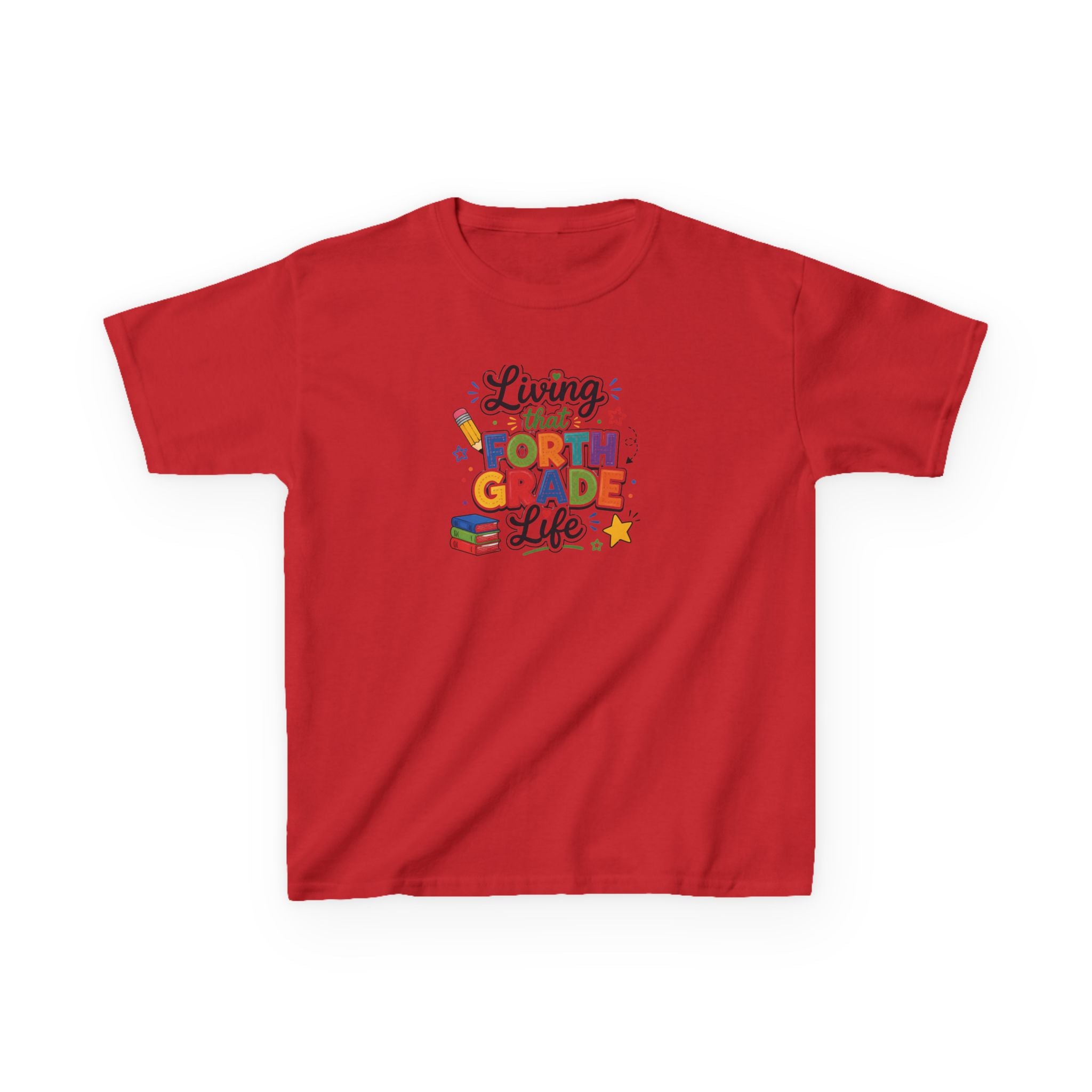 Kids T-Shirt — "Living That FORTH GRADE Life"