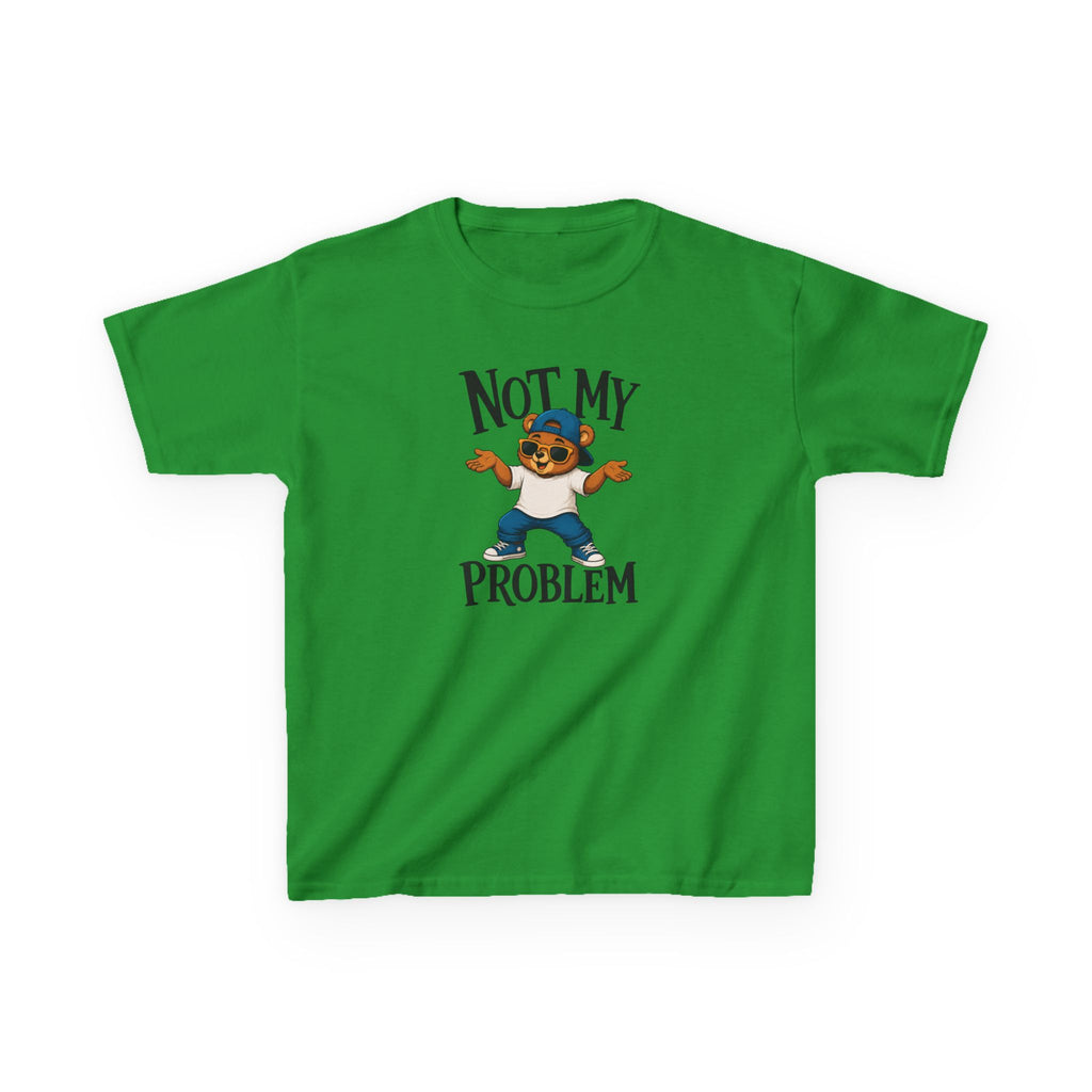 "NOT MY PROBLEM" Funny Graphic T-Shirt Design