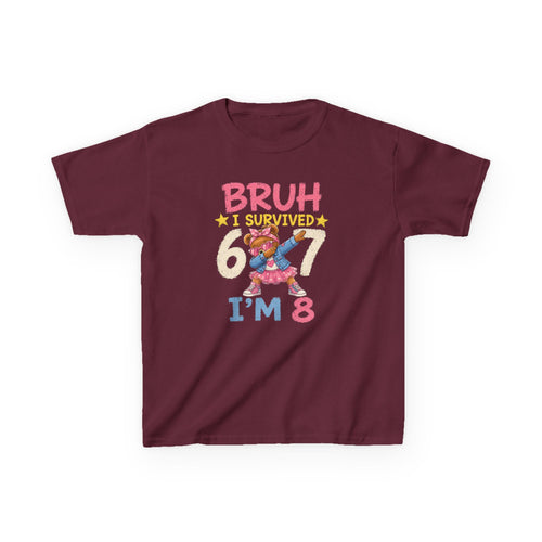 " Bruh I survived 6 7 " " I'M 8" Girls Graphic kids Birthday T-Shirt Design