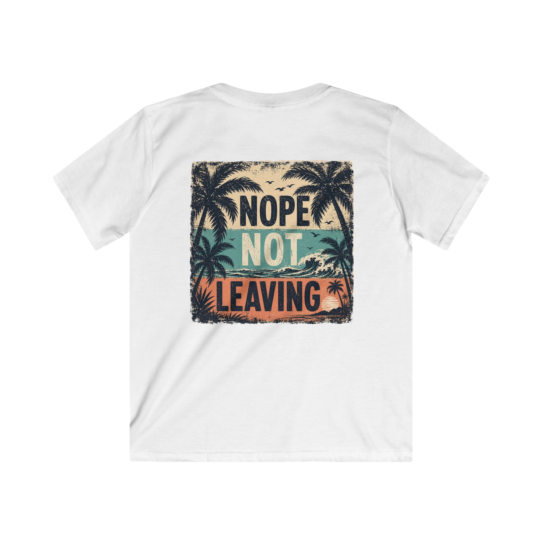 Kids T-Shirt 'Nope Not Leaving' Tropical Vacation Tee