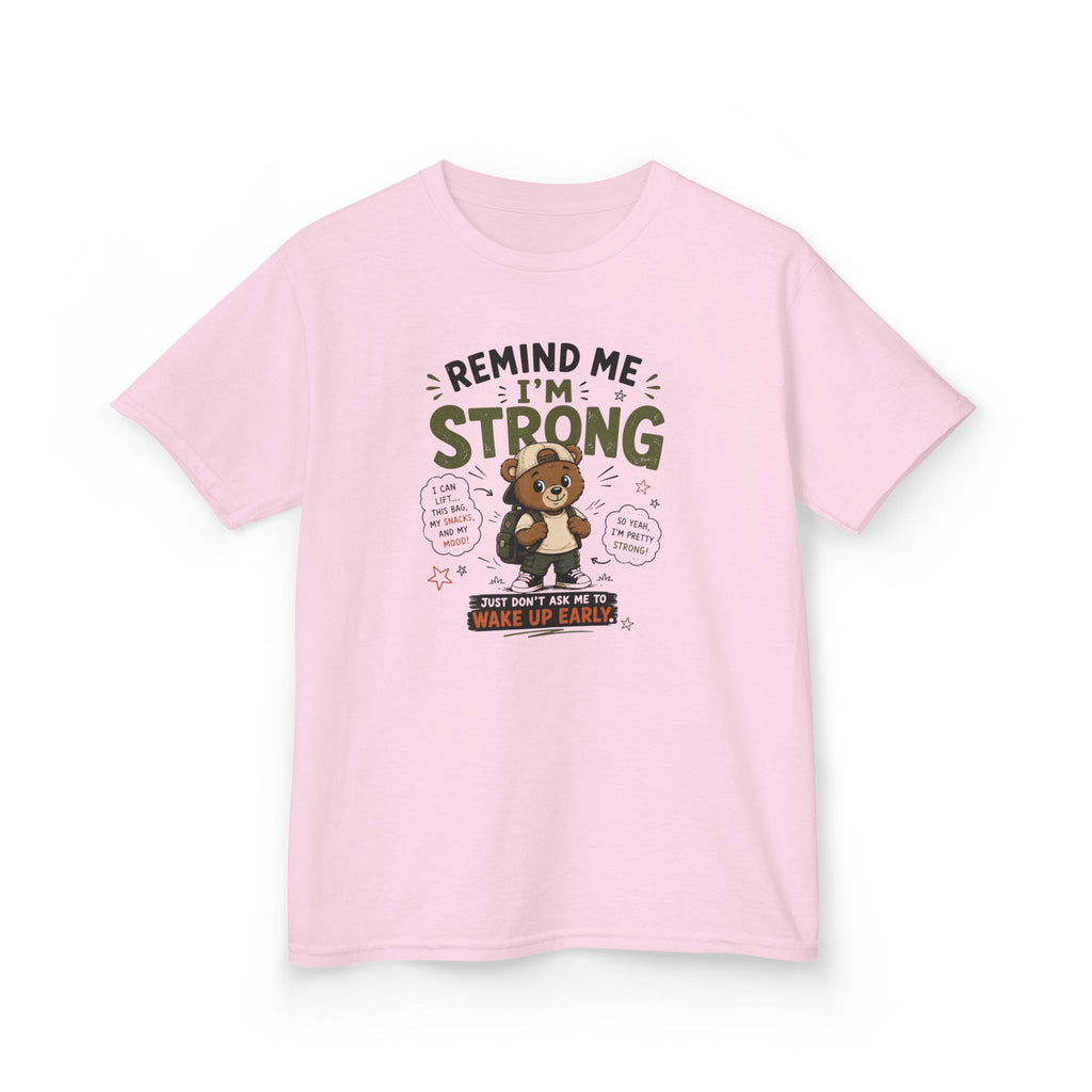 Kids Funny T-Shirt — "Remind Me I'm STRONG"