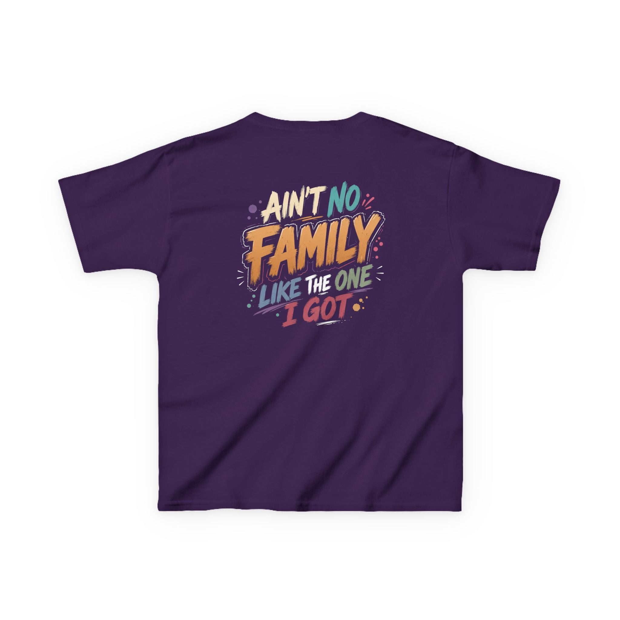 "AINT no family like the one I got" Family Graphic T-Shirt Design