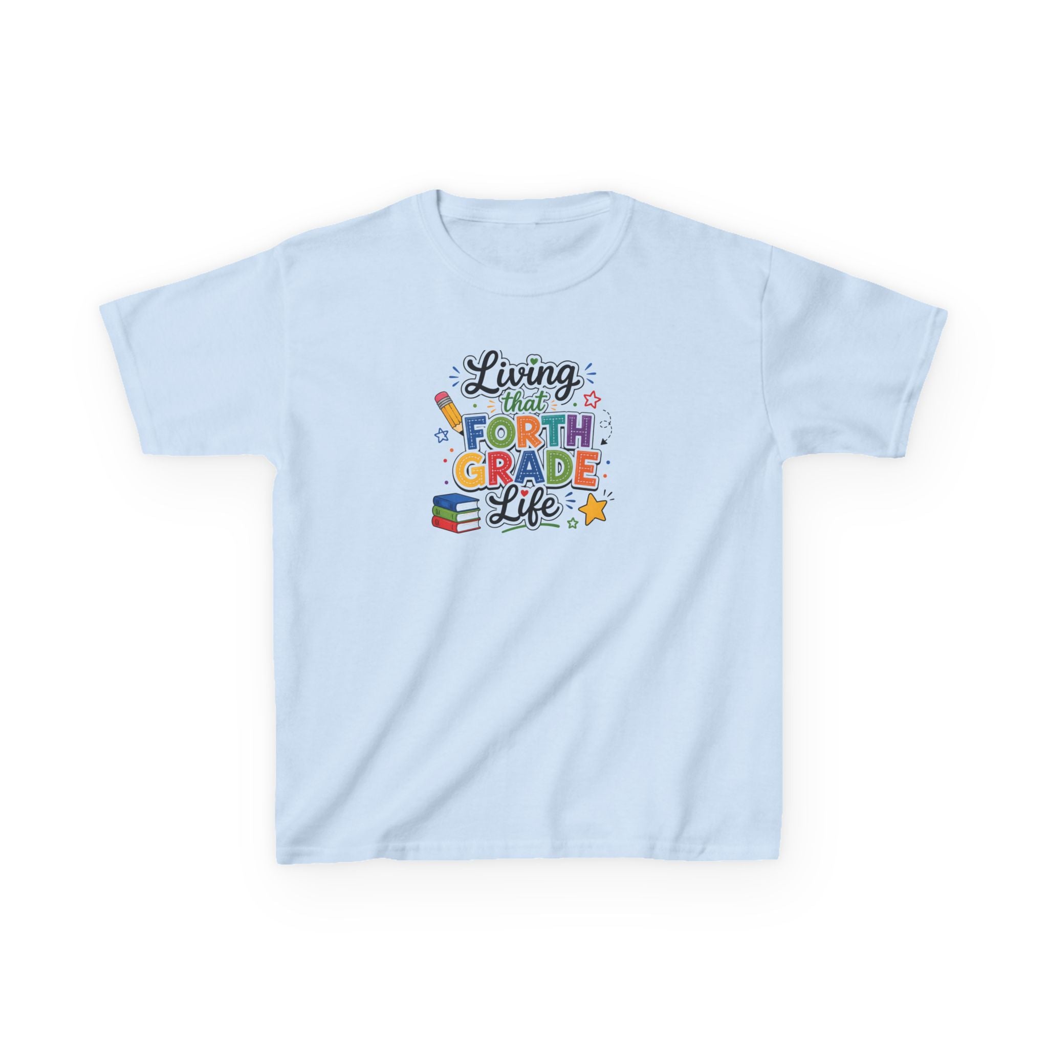 Kids T-Shirt — "Living That FORTH GRADE Life"