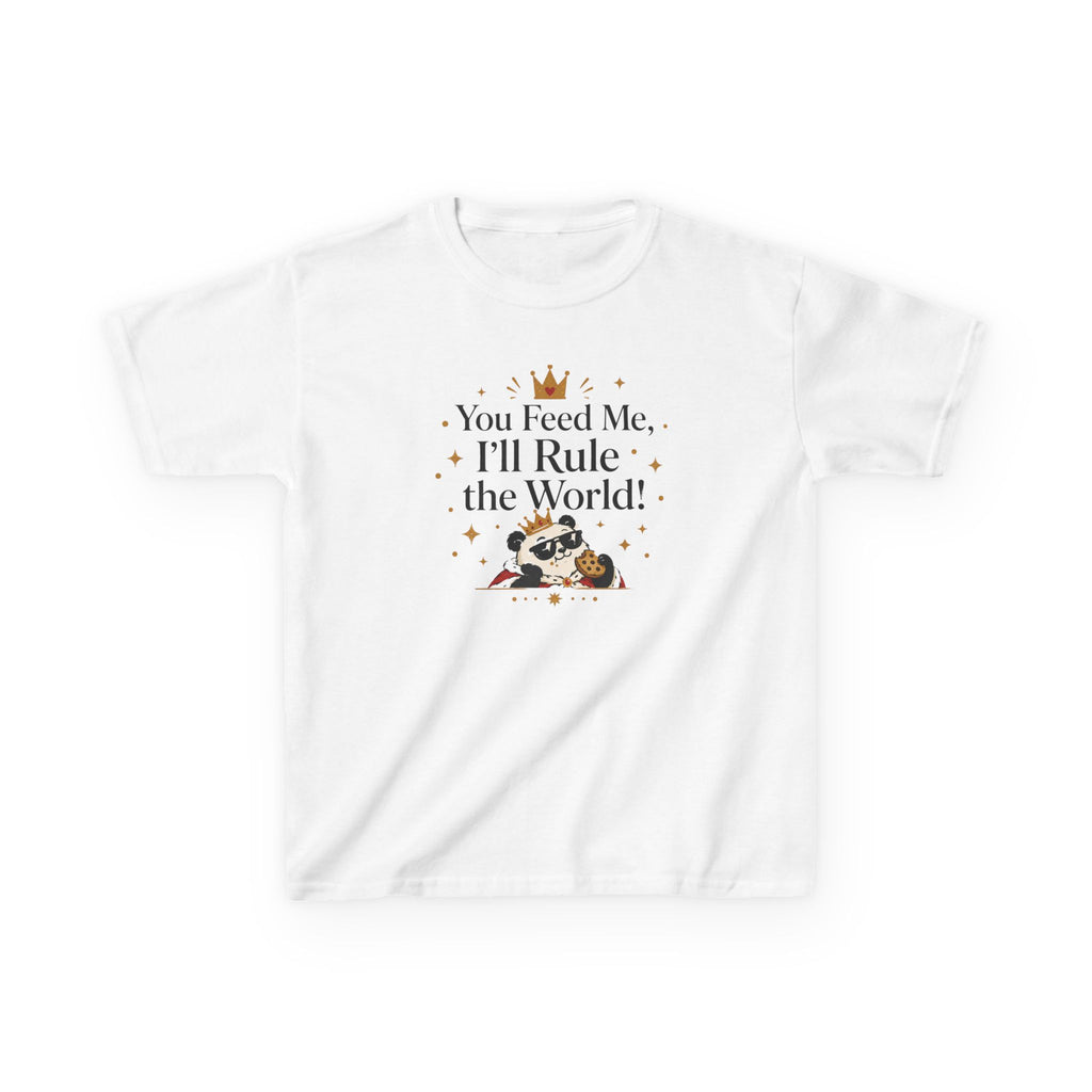 Kids Funny T-Shirt — "You Feed Me, I'll Rule the World!"