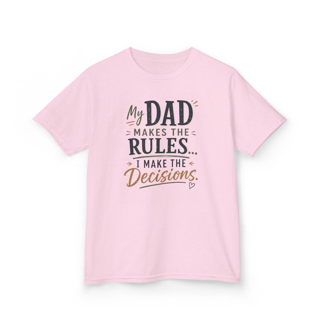 Kids T‑Shirt “My Dad Makes the Rules, I Make the Decisions” Funny Father’s Day Tee