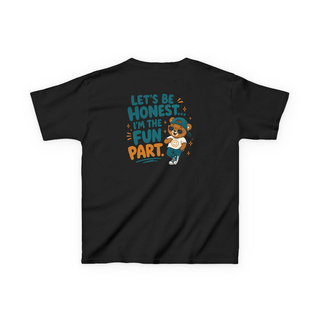 Kids Funny T-Shirt — "Let's Be Honest... I'm the Fun Part".