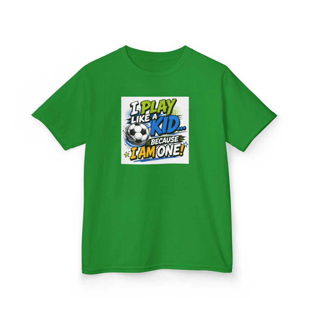 I Play Like a Kid... Because I Am One! Kids Soccer T-Shirt Design | Youth Sports Graphic Tee